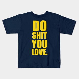 Do Shit You Love II | Garyvee Kids T-Shirt